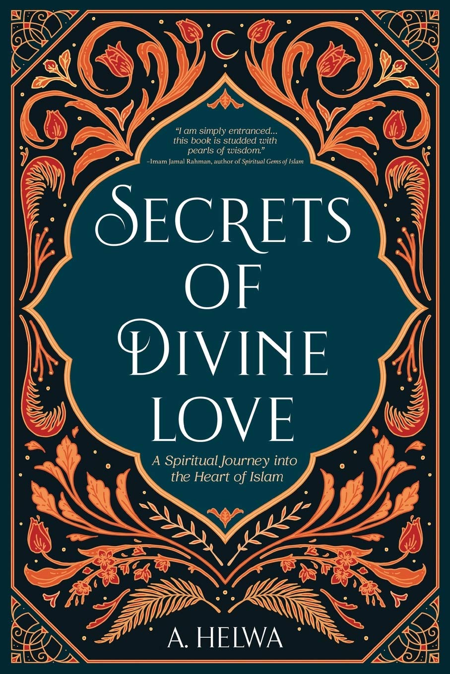 Secrets of Divine Love - A. Helwa