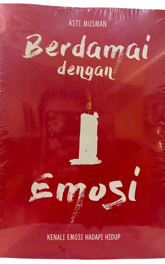 Berdamai dengan Emosi - Asti Musman