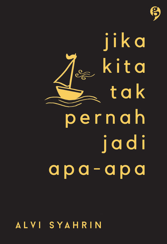 Jika Kita tak pernah jadi apa-apa - Alvi Syahrin