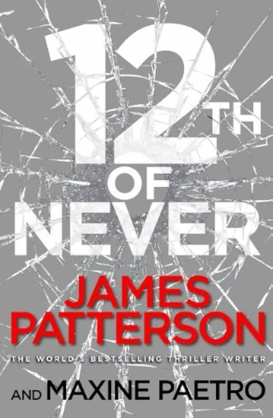 12th of Never - James Patterson & Maxine Paetro