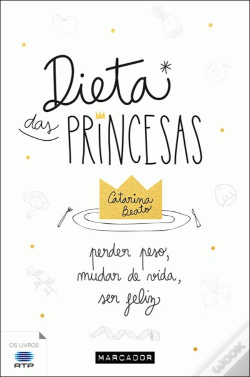 Dieta das Princesas - Catarina Beato
