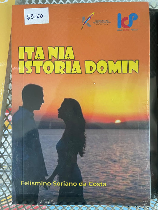 Ita nia Historia Domin - Felismino Soriano da Costa