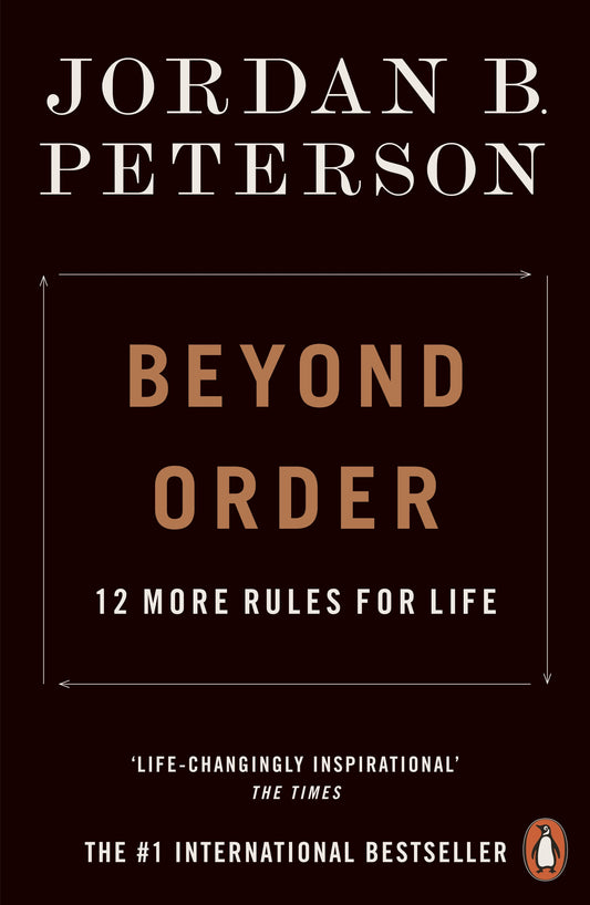 Beyond Order (12 More Rules For Life) - Jordan B. Peterson
