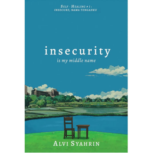 Insecurity is my middle name - Alvi syahrin